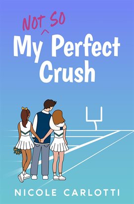 My Not So Perfect Crush