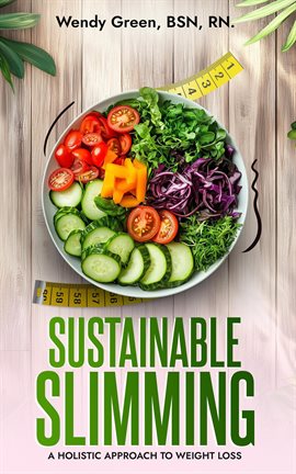 Imagen de portada para Sustainable Slimming: A Holistic Approach to Weight Loss