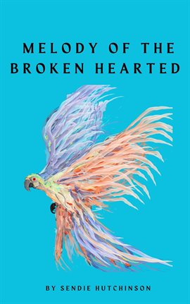 Imagen de portada para Melody of the Broken Hearted
