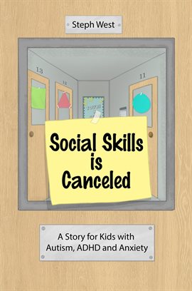 Social Skills Is Canceled: A Story for Kids With Autism, ADHD, and Anxiety