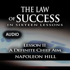 Imagen de portada para Law of Success - Lesson II - A Definite Chief Aim