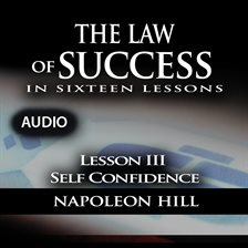 Imagen de portada para Law of Success - Lesson III - Self Confidence