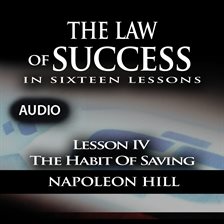 Imagen de portada para Law of Success - Lesson IV - The Habit Of Saving