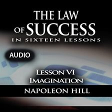 Imagen de portada para Law of Success - Lesson VI - Imagination