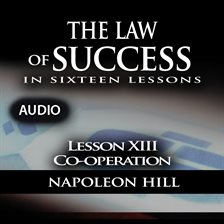 Imagen de portada para Law of Success - Lesson XIII - Co-operation