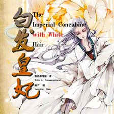 Imagen de portada para The Imperial Concubine with White Hair