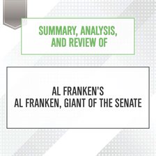 Cover image for Summary, Analysis, and Review of Al Franken's Al Franken, Giant of the Senate