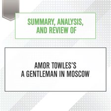Cover image for Summary, Analysis, and Review of Amor Towles's A Gentleman in Moscow