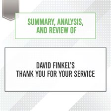 Cover image for Summary, Analysis, and Review of David Finkel's Thank You for Your Service