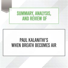 Cover image for Summary, Analysis, and Review of Paul Kalanithi's When Breath Becomes Air
