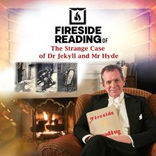 Cover image for Fireside Reading of The Strange Case of Dr Jekyll and Mr Hyde