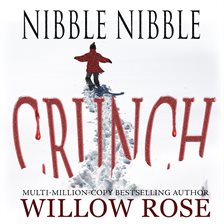 Cover image for Nibble, Nibble, Crunch