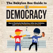 Cover image for The Babylon Bee Guide to Democracy