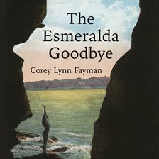 Cover image for The Esmeralda Goodbye