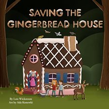 Cover image for Saving the Gingerbread House