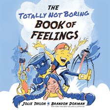 Cover image for The Totally Not Boring Book of Feelings