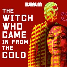 Cover image for The Witch Who Came in From the Cold: Book 1