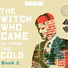 Cover image for The Witch Who Came In From The Cold: Book 2