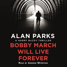 Cover image for Bobby March Will Live Forever