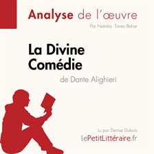 Divine Comédie de Dante Alighieri (Analyse de l'oeuvre), La