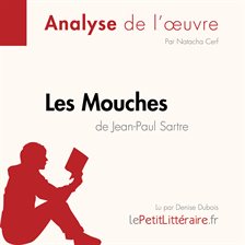 Mouches de Jean-Paul Sartre (Analyse de l'oeuvre)