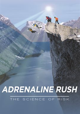 Cover image for Adrenaline Rush: The Science of Risk