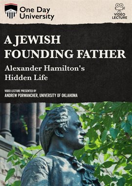 Cover image for A Jewish Founding Father?: Alexander Hamilton's Hidden Life