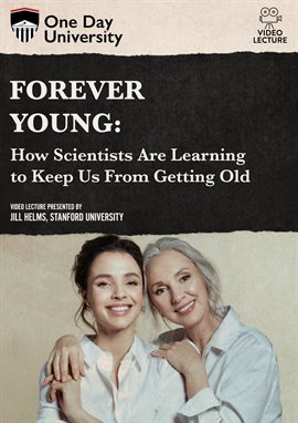 Forever Young: How Scientists Are Learning to Keep Us From Getting Old 的封面图片