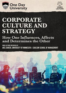 Cover image for Corporate Culture and Strategy: How One Influences, Affects and Determines the Other