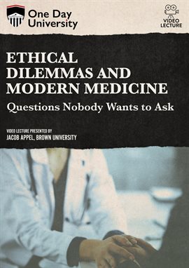 Ethical Dilemmas and Modern Medicine: Questions Nobody Wants to Ask 的封面图片