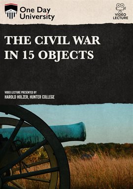 Cover image for The Civil War in 15 Objects
