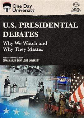 Cover image for U.S. Presidential Debates: Why We Watch and Why They Matter