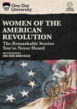 Cover image for Women of the American Revolution: The Remarkable Stories You've Never Heard
