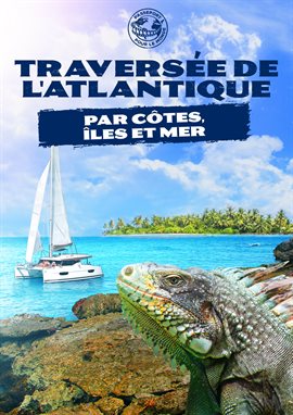Passeport pour le Monde: Traversée de l'Atlantique - Par ctes, îles et mer