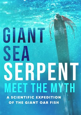 Cover image for Giant Sea Serpent: Meet The Myth