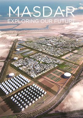 Cover image for Masdar, Exploring Our Future