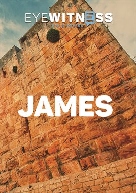 Cover image for Eyewitness Bible Series: James