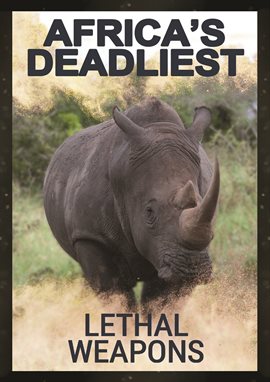 Cover image for Africa's Deadliest: Lethal Weapons