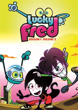 Lucky Fred: Season One Volume Three