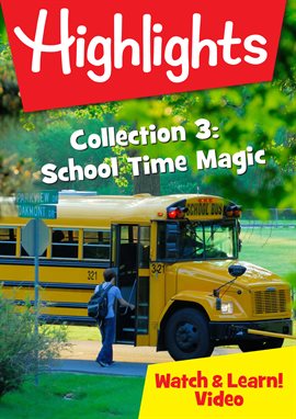 Highlights Watch & Learn Collection 3: School Time Magic