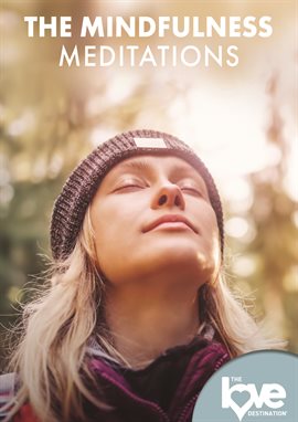 Cover image for The Love Destination Courses: Mindfulness Meditations