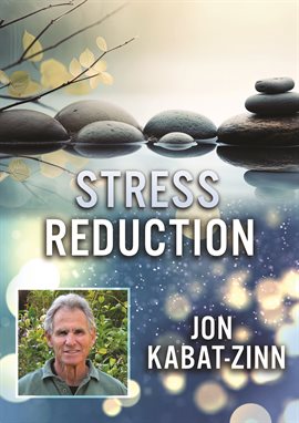 Cover image for Stress Reduction with Jon Kabat