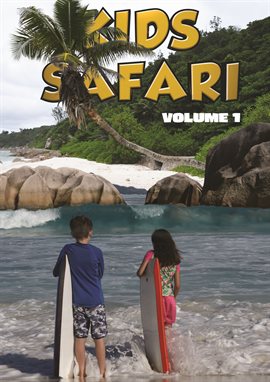 Kids Safari: Volume One Kids Safari: Volume One