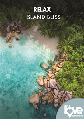 Cover image for The Love Destination Courses: Relax - Island Bliss