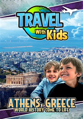 Imagen de portada para Travel With Kids: Athens, Greece