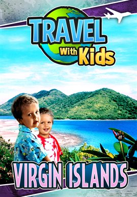 Imagen de portada para Travel with Kids: Virgin Islands