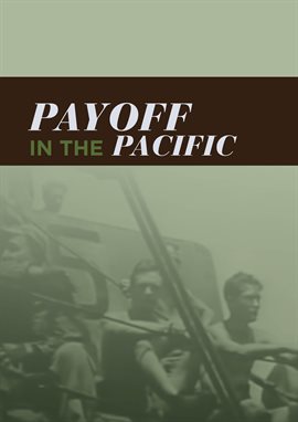 Imagen de portada para Payoff in the Pacific