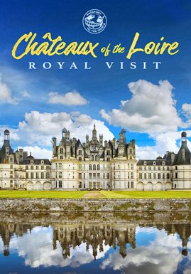Cover image for Passport To The World: Châteaux of the Loire