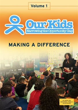 Cover image for Our Kids: Narrowing the Opportunity Gap - Vol. 1