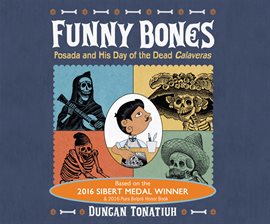 Cover image for Funny Bones: Posada and His Day of the Dead Calaveras
